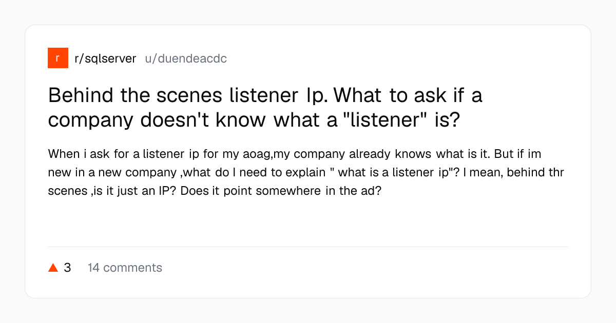 Screenshot of a post in r/sqlserver titled "Behind the scenes listener Ip. What to ask if a company doesn't know what a "listener" is?" with 3 upvotes