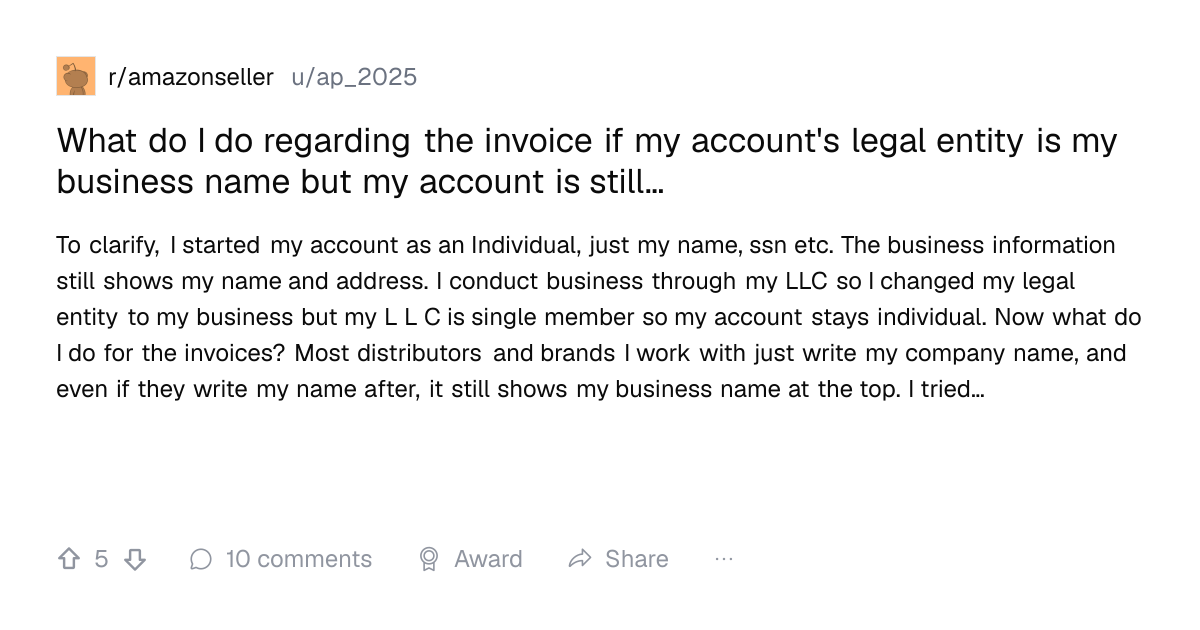 Screenshot of a post in r/amazonseller titled "What do I do regarding the invoice if my account's legal entity is my business name but my account is still…" with 5 upvotes