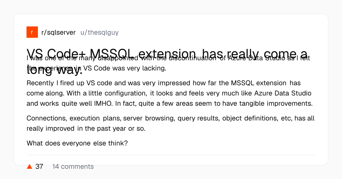 Screenshot of a post in r/sqlserver titled "VS Code+ MSSQL extension has really come a long way." with 37 upvotes