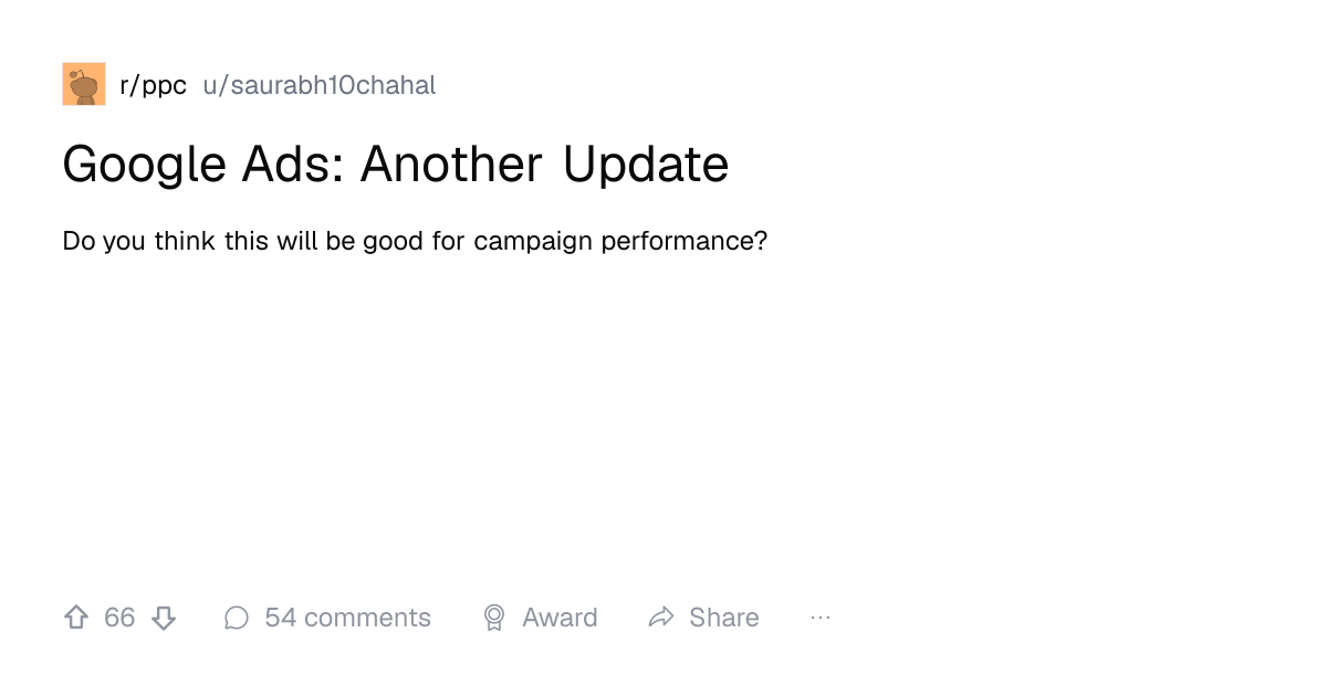 Screenshot of a post in r/ppc titled "Google Ads: Another Update" with 66 upvotes