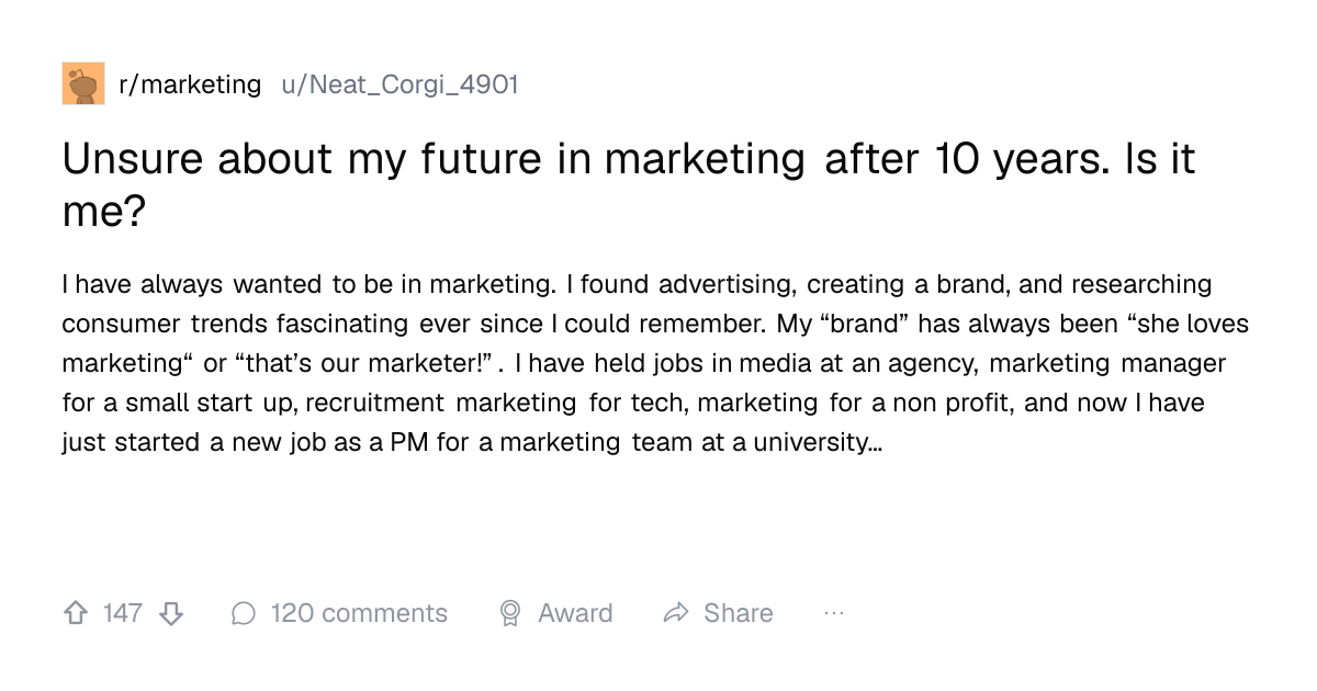 Screenshot of a post in r/marketing titled "Unsure about my future in marketing after 10 years. Is it me?" with 147 upvotes
