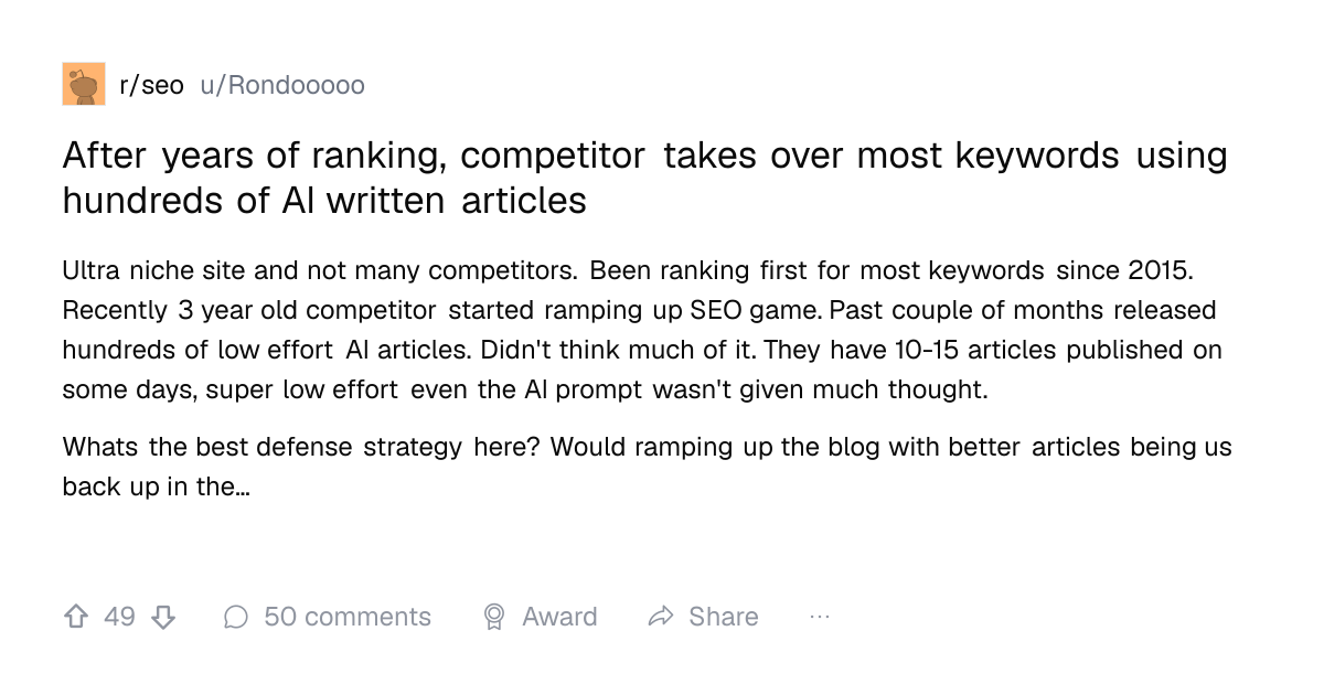 Screenshot of a post in r/seo titled "After years of ranking, competitor takes over most keywords using hundreds of AI written articles" with 49 upvotes
