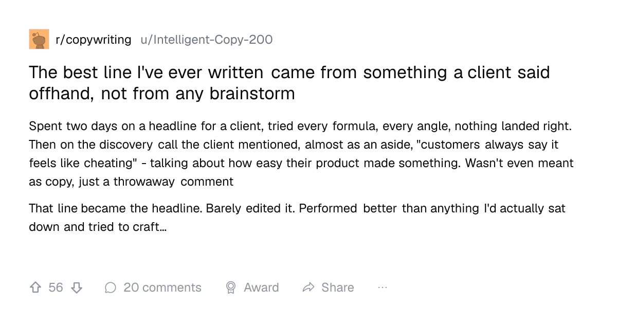 Screenshot of a post in r/copywriting titled "The best line I've ever written came from something a client said offhand, not from any brainstorm" with 56 upvotes