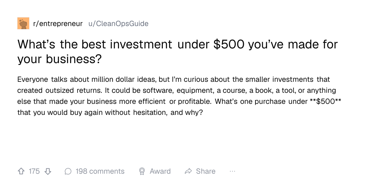 Screenshot of a post in r/entrepreneur titled "What’s the best investment under $500 you’ve made for your business?" with 175 upvotes