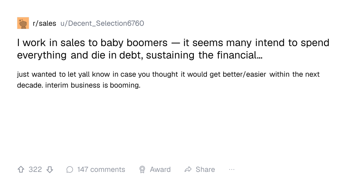 Screenshot of a post in r/sales titled "I work in sales to baby boomers — it seems many intend to spend everything and die in debt, sustaining the financial…" with 322 upvotes