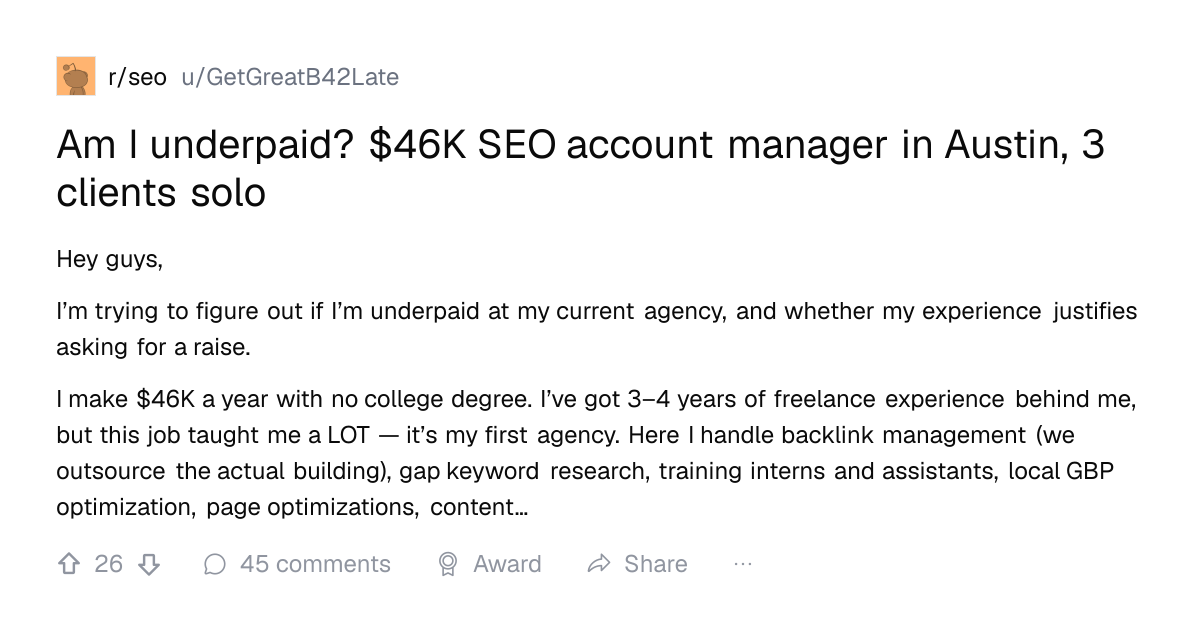 Screenshot of a post in r/seo titled "Am I underpaid? $46K SEO account manager in Austin, 3 clients solo" with 26 upvotes