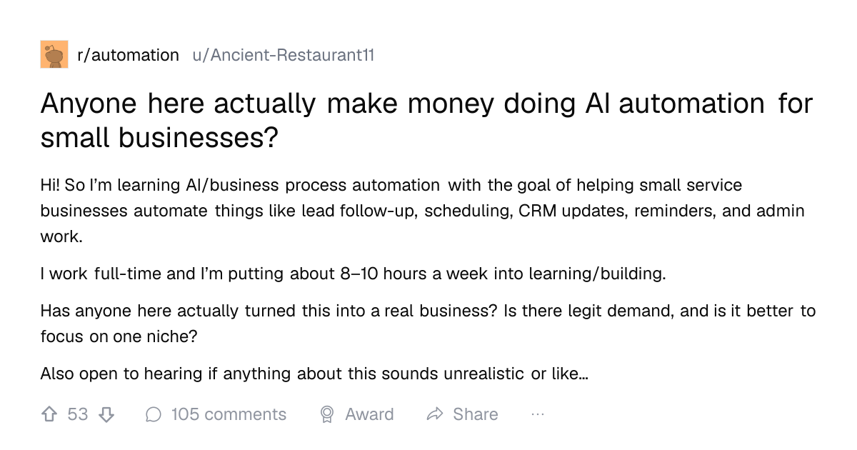 Screenshot of a post in r/automation titled "Anyone here actually make money doing AI automation for small businesses?" with 53 upvotes