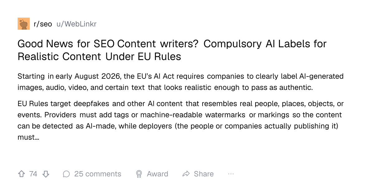 Screenshot of a post in r/seo titled "Good News for SEO Content writers? Compulsory AI Labels for Realistic Content Under EU Rules" with 74 upvotes