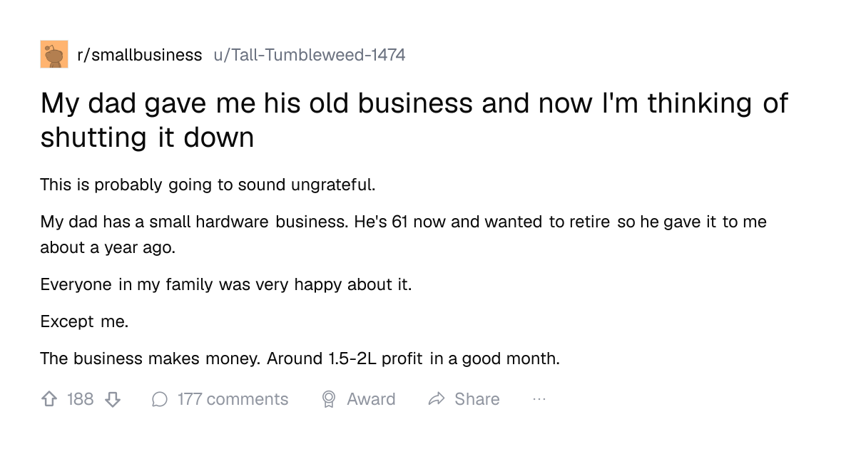 Screenshot of a post in r/smallbusiness titled "My dad gave me his old business and now I'm thinking of shutting it down" with 188 upvotes
