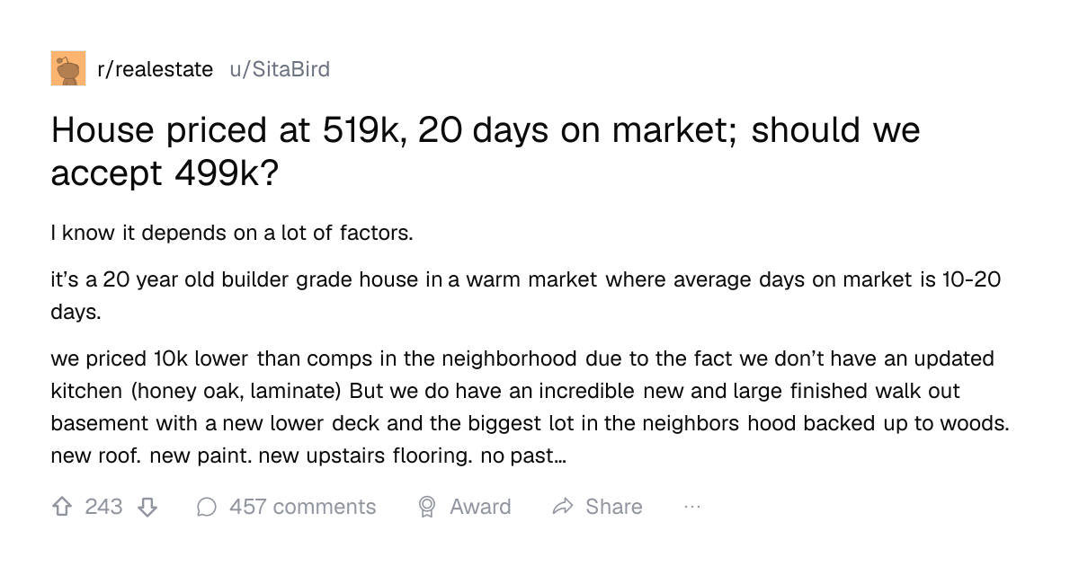 Screenshot of a post in r/realestate titled "House priced at 519k, 20 days on market; should we accept 499k?" with 243 upvotes
