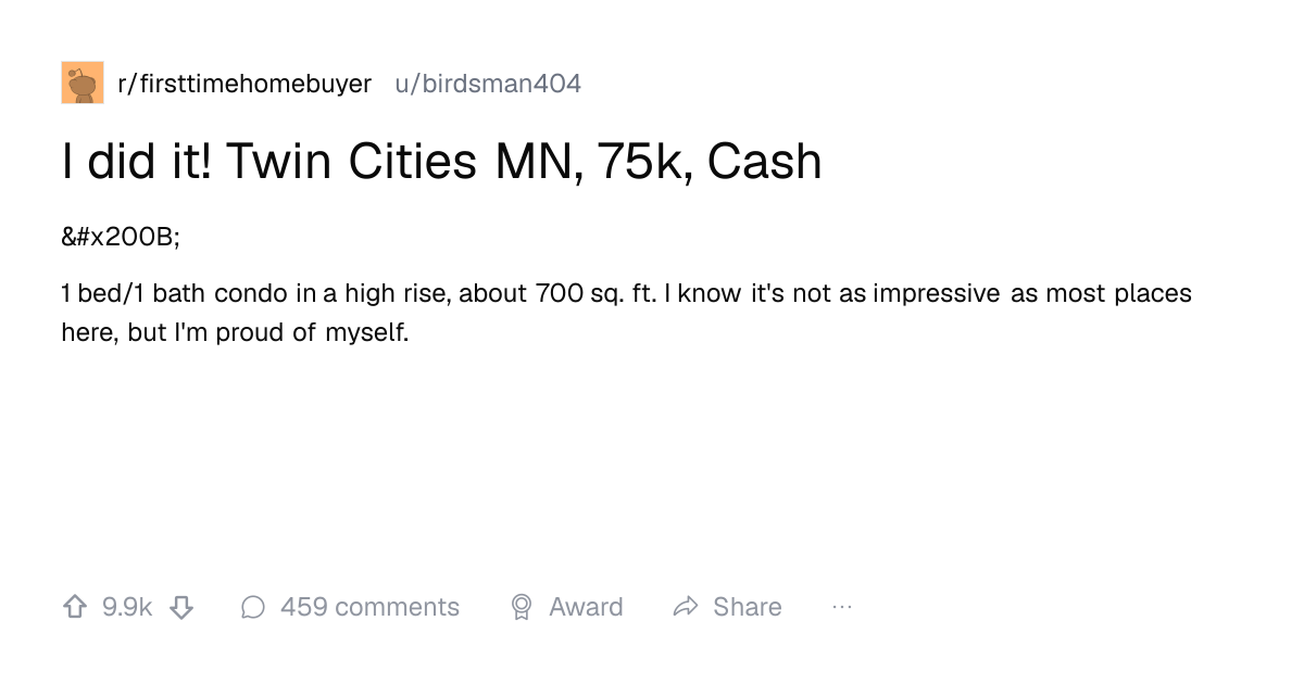 Screenshot of a post in r/firsttimehomebuyer titled "I did it! Twin Cities MN, 75k, Cash" with 9.9k upvotes