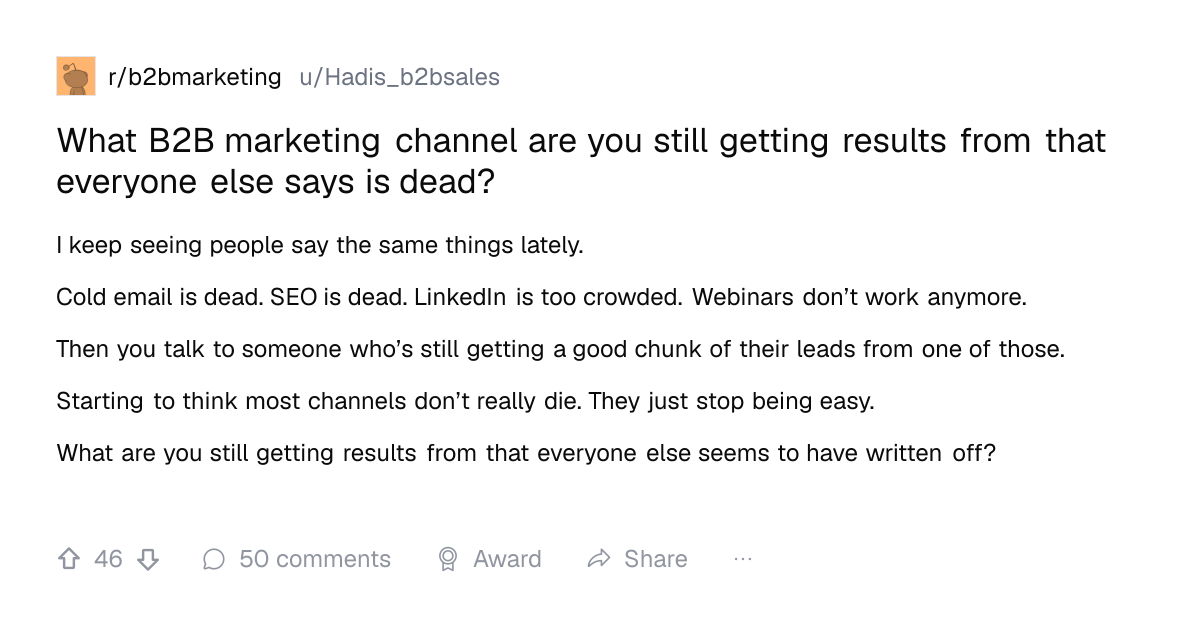 Screenshot of a post in r/b2bmarketing titled "What B2B marketing channel are you still getting results from that everyone else says is dead?" with 46 upvotes