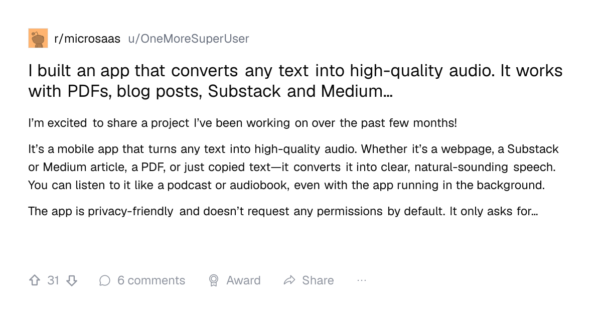 Screenshot of a post in r/microsaas titled "I built an app that converts any text into high-quality audio. It works with PDFs, blog posts, Substack and Medium…" with 31 upvotes