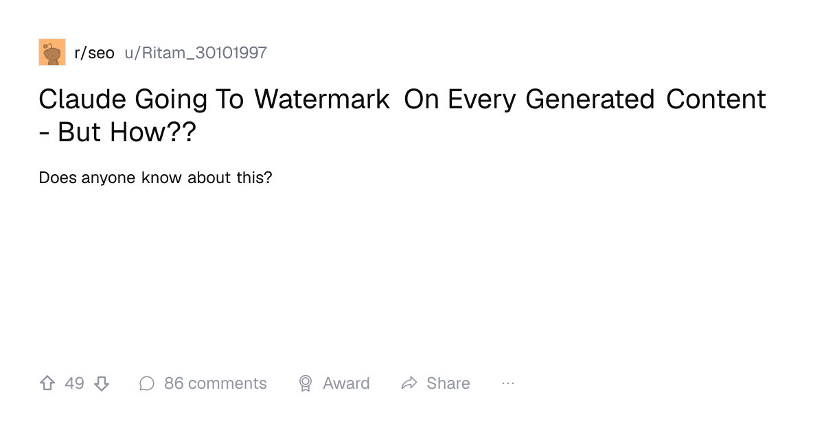Screenshot of a post in r/seo titled "Claude Going To Watermark On Every Generated Content - But How??" with 49 upvotes
