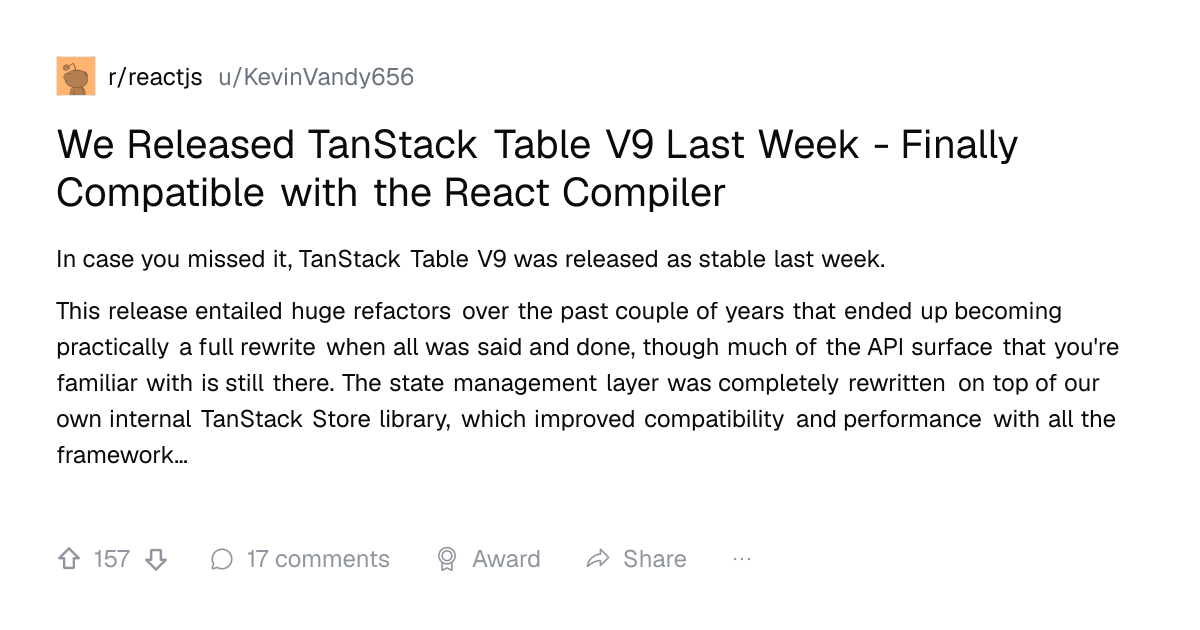 Screenshot of a post in r/reactjs titled "We Released TanStack Table V9 Last Week - Finally Compatible with the React Compiler" with 157 upvotes