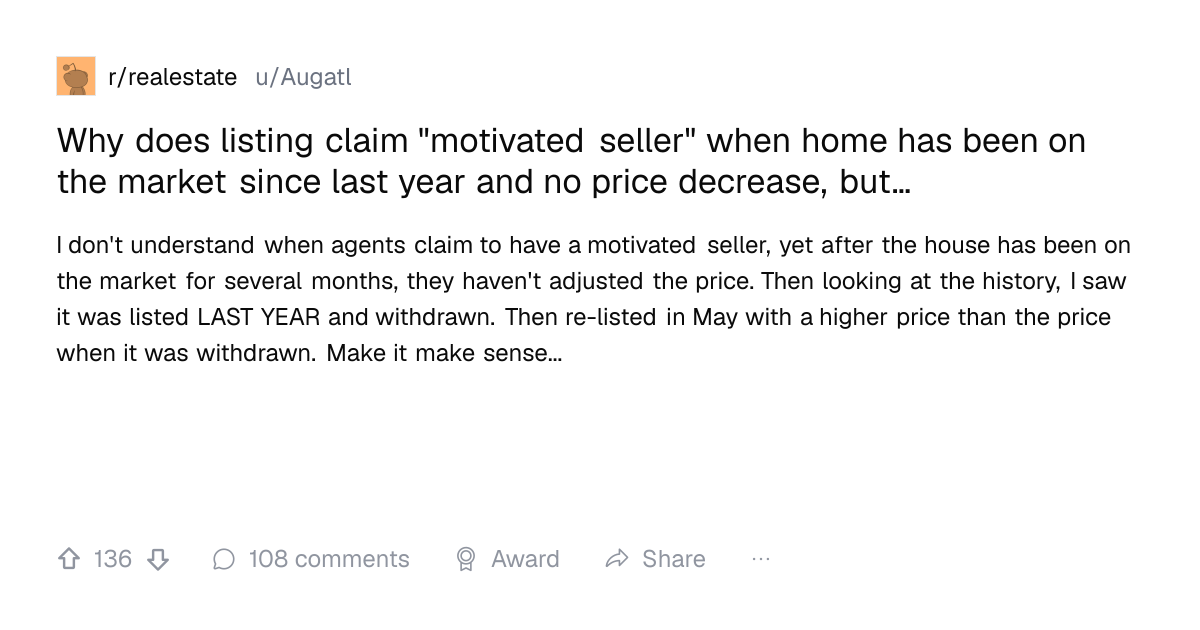 Screenshot of a post in r/realestate titled "Why does listing claim "motivated seller" when home has been on the market since last year and no price decrease, but…" with 136 upvotes