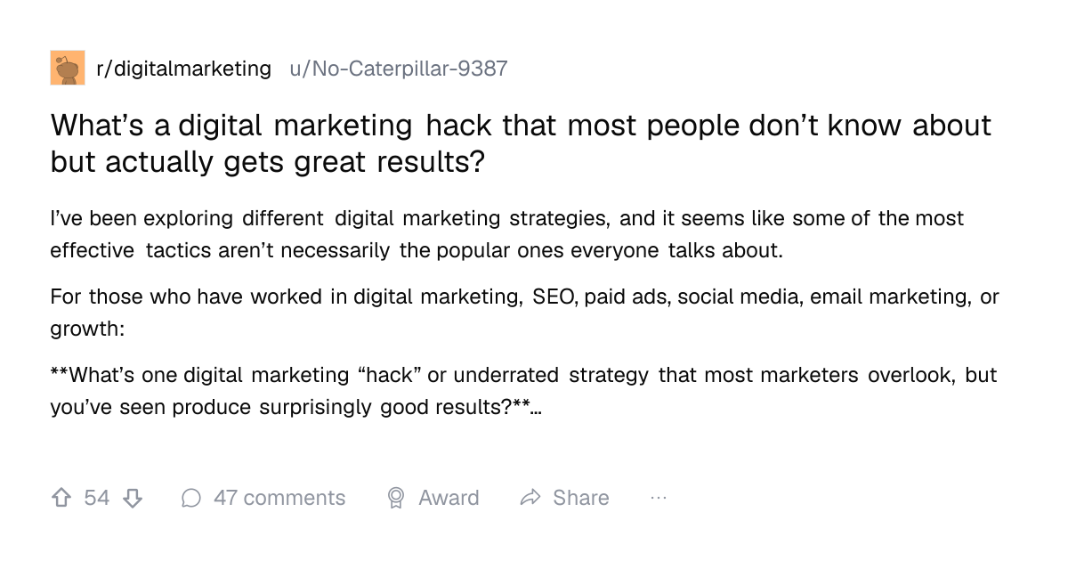 Screenshot of a post in r/digitalmarketing titled "What’s a digital marketing hack that most people don’t know about but actually gets great results?" with 54 upvotes
