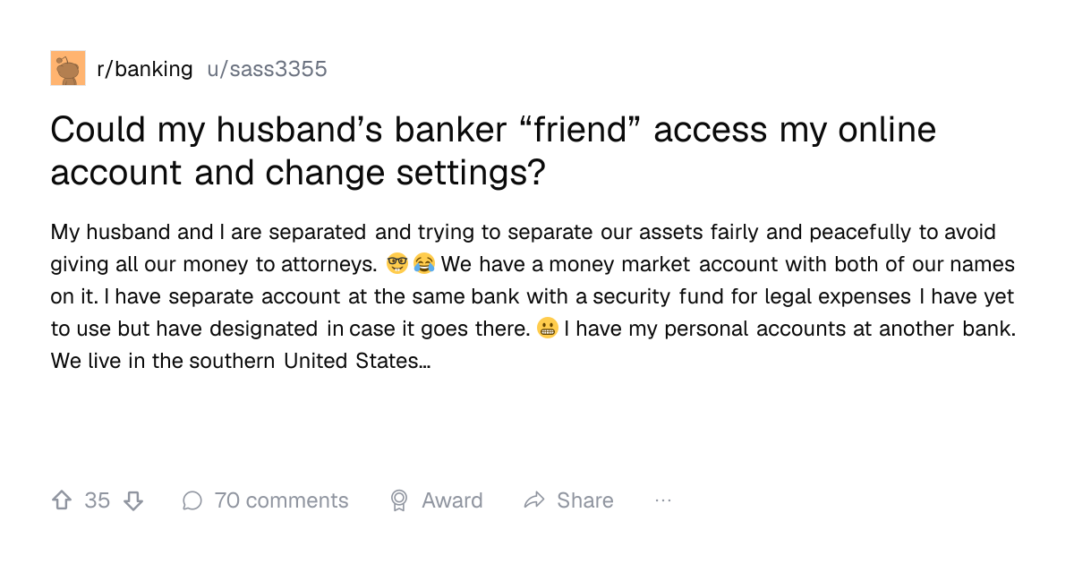Screenshot of a post in r/banking titled "Could my husband’s banker “friend” access my online account and change settings?" with 35 upvotes