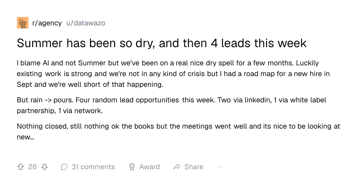 Screenshot of a post in r/agency titled "Summer has been so dry, and then 4 leads this week" with 26 upvotes