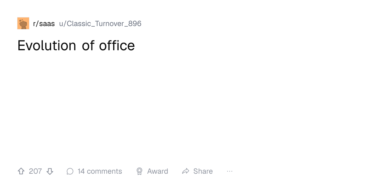 Screenshot of a post in r/saas titled "Evolution of office" with 207 upvotes