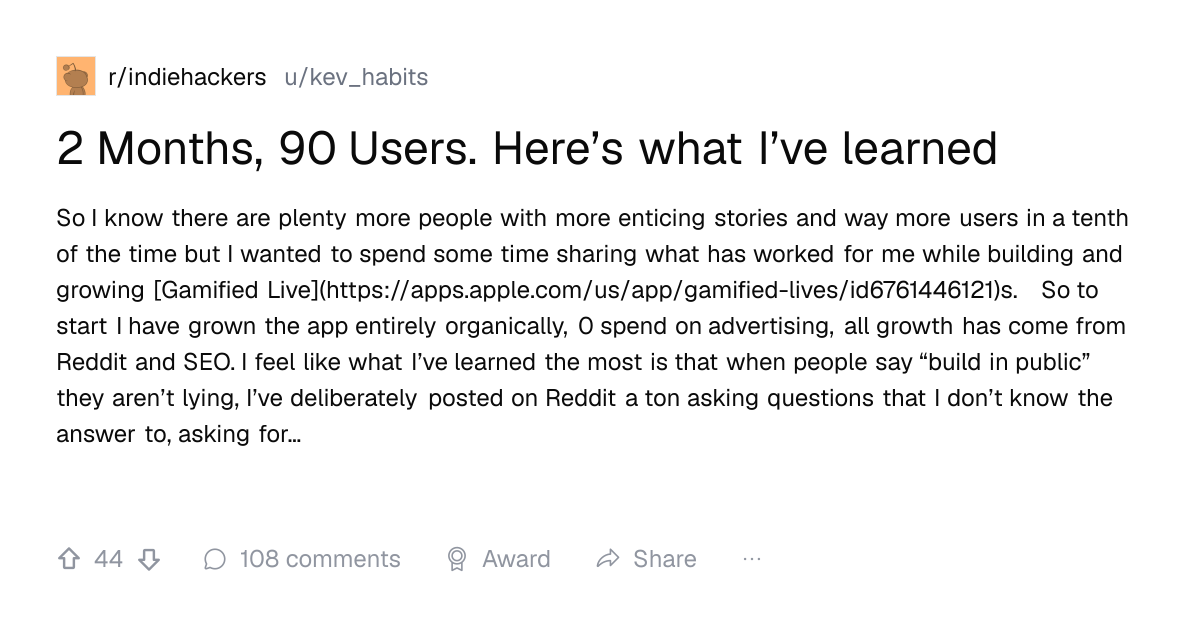 Screenshot of a post in r/indiehackers titled "2 Months, 90 Users. Here’s what I’ve learned" with 44 upvotes