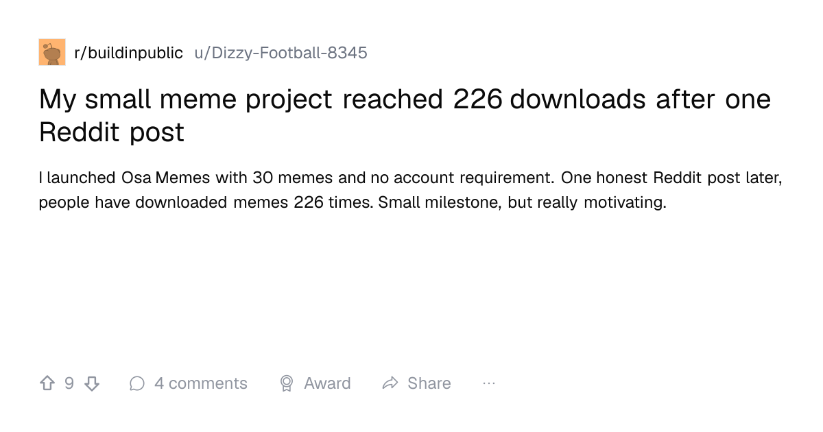 Screenshot of a post in r/buildinpublic titled "My small meme project reached 226 downloads after one Reddit post" with 9 upvotes