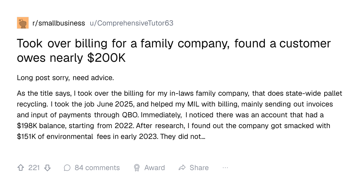 Screenshot of a post in r/smallbusiness titled "Took over billing for a family company, found a customer owes nearly $200K" with 221 upvotes