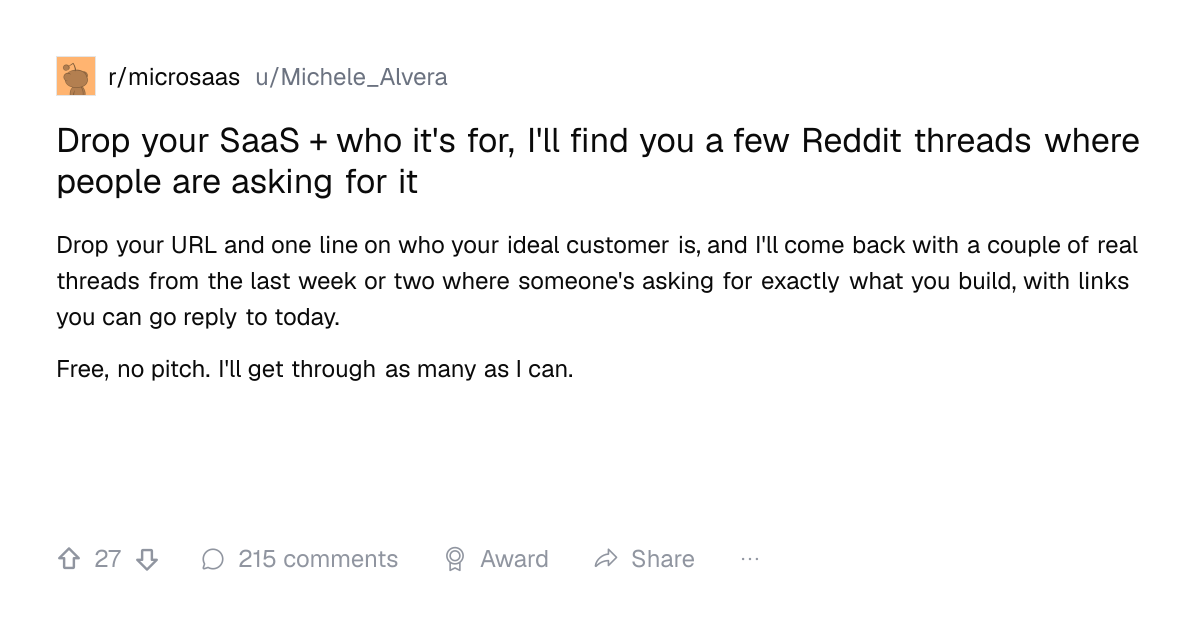 Screenshot of a post in r/microsaas titled "Drop your SaaS + who it's for, I'll find you a few Reddit threads where people are asking for it" with 27 upvotes