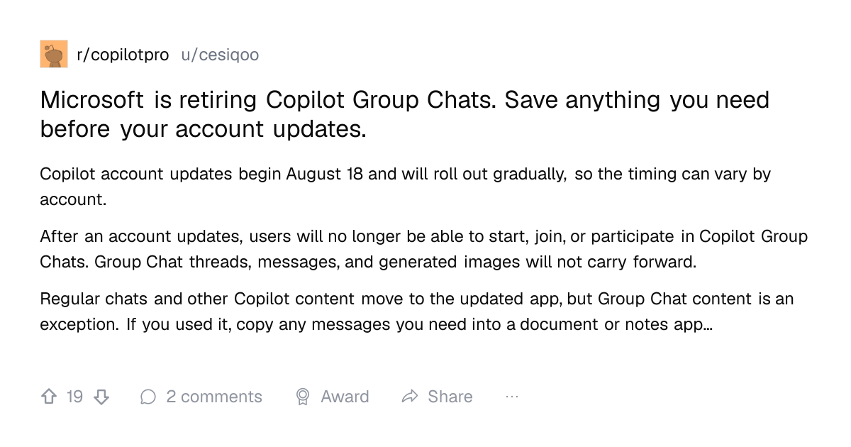 Screenshot of a post in r/copilotpro titled "Microsoft is retiring Copilot Group Chats. Save anything you need before your account updates." with 19 upvotes