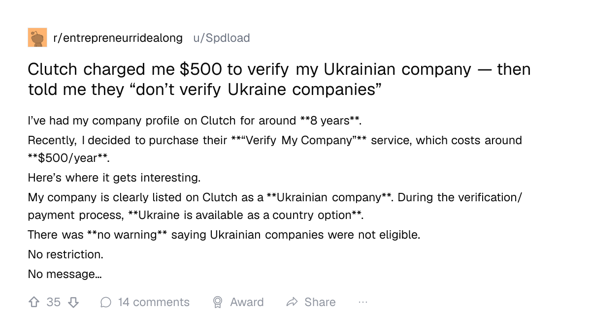 Screenshot of a post in r/entrepreneurridealong titled "Clutch charged me $500 to verify my Ukrainian company — then told me they “don’t verify Ukraine companies”" with 35 upvotes