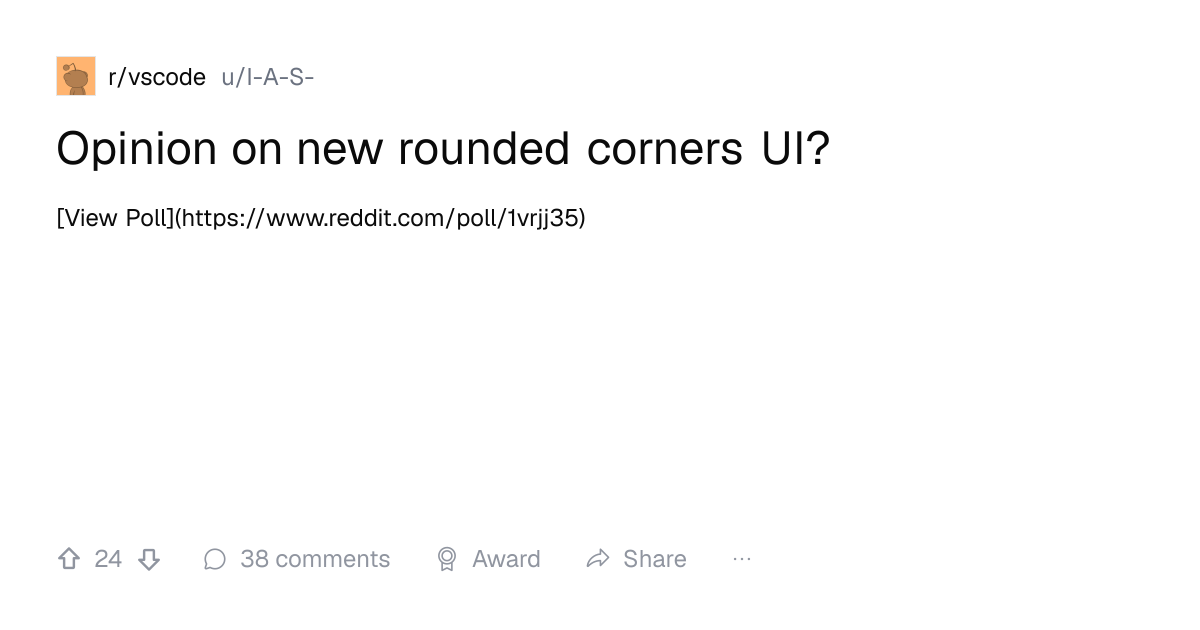 Screenshot of a post in r/vscode titled "Opinion on new rounded corners UI?" with 24 upvotes