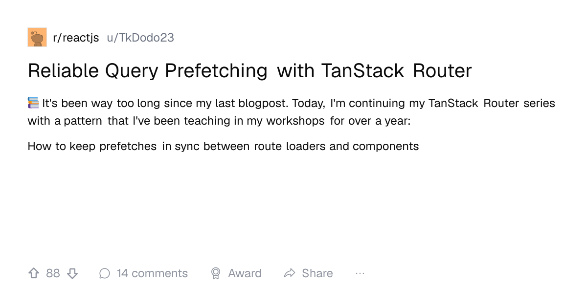 Screenshot of a post in r/reactjs titled "Reliable Query Prefetching with TanStack Router" with 88 upvotes