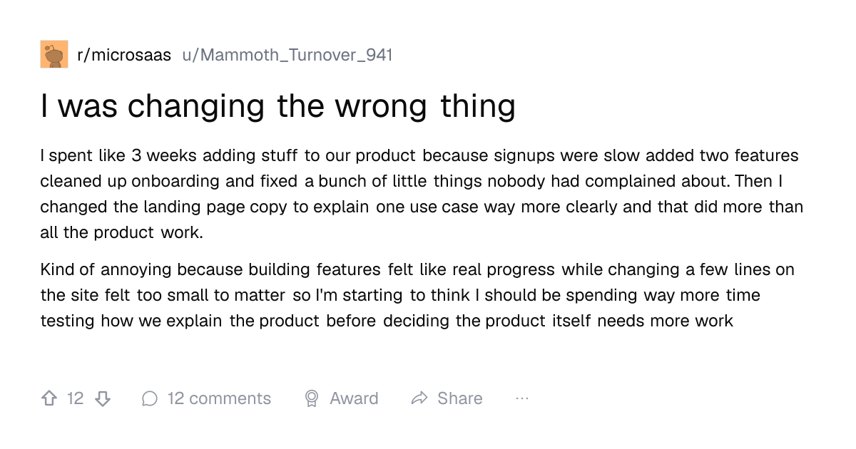 Screenshot of a post in r/microsaas titled "I was changing the wrong thing" with 12 upvotes