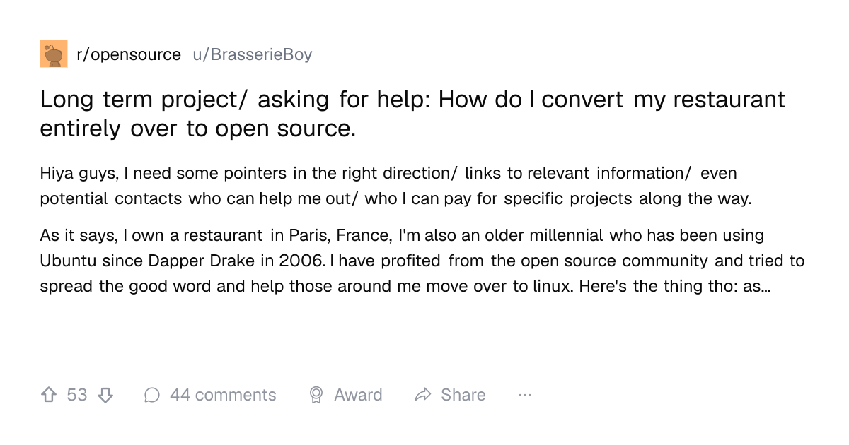 Screenshot of a post in r/opensource titled "Long term project/ asking for help: How do I convert my restaurant entirely over to open source." with 53 upvotes