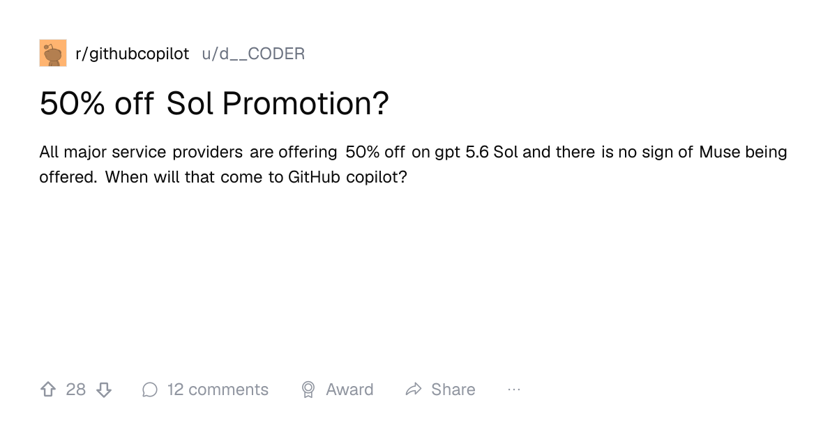 Screenshot of a post in r/githubcopilot titled "50% off Sol Promotion?" with 28 upvotes