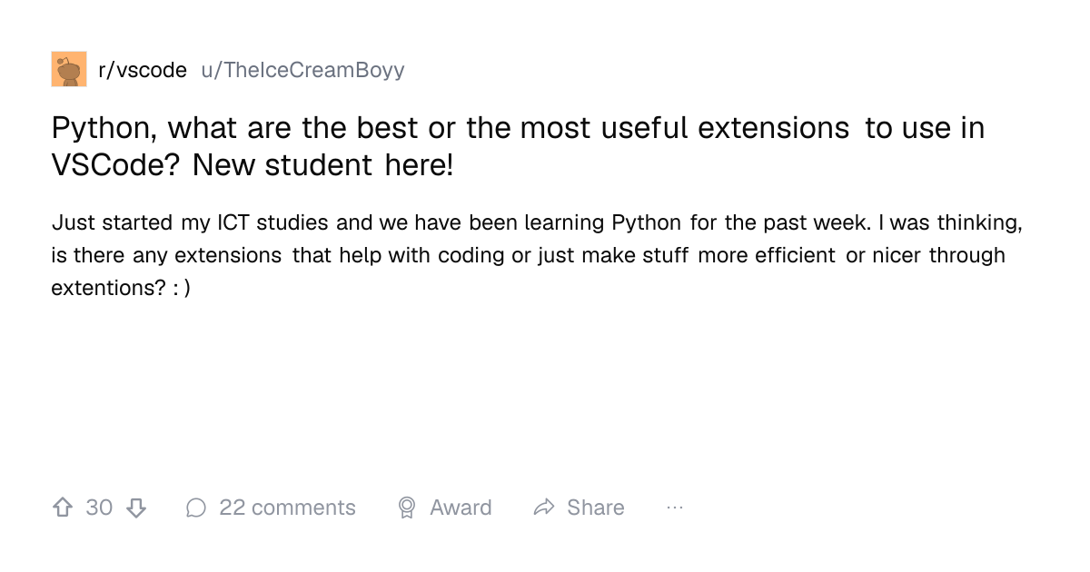 Screenshot of a post in r/vscode titled "Python, what are the best or the most useful extensions to use in VSCode? New student here!" with 30 upvotes