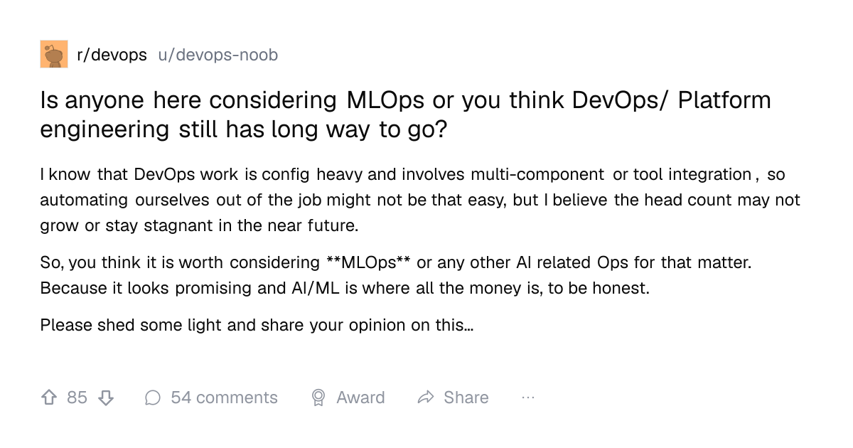Screenshot of a post in r/devops titled "Is anyone here considering MLOps or you think DevOps/ Platform engineering still has long way to go?" with 85 upvotes