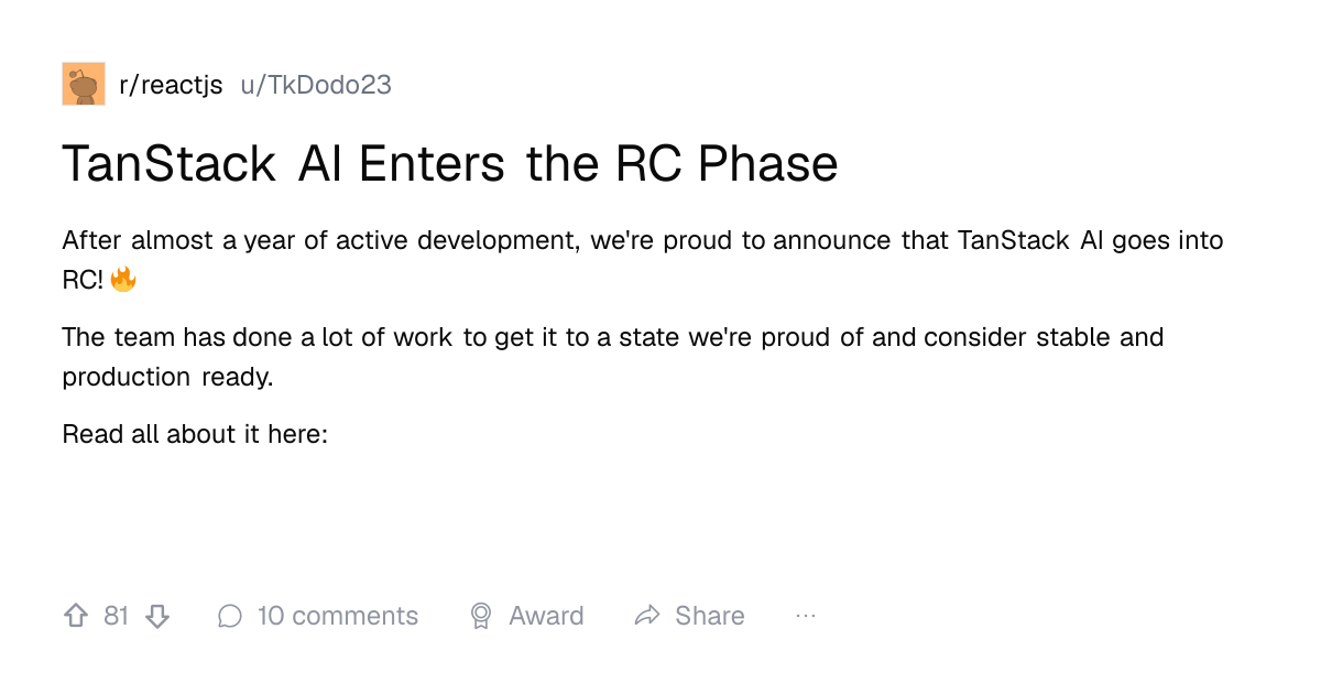Screenshot of a post in r/reactjs titled "TanStack AI Enters the RC Phase" with 81 upvotes