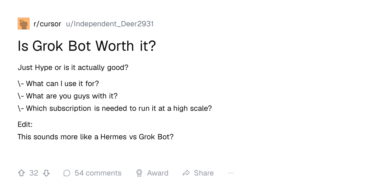 Screenshot of a post in r/cursor titled "Is Grok Bot Worth it?" with 32 upvotes