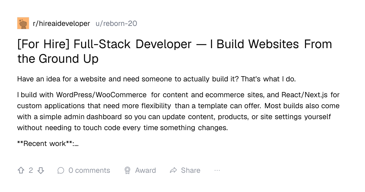 Screenshot of a post in r/hireaideveloper titled "[For Hire] Full-Stack Developer — I Build Websites From the Ground Up" with 2 upvotes