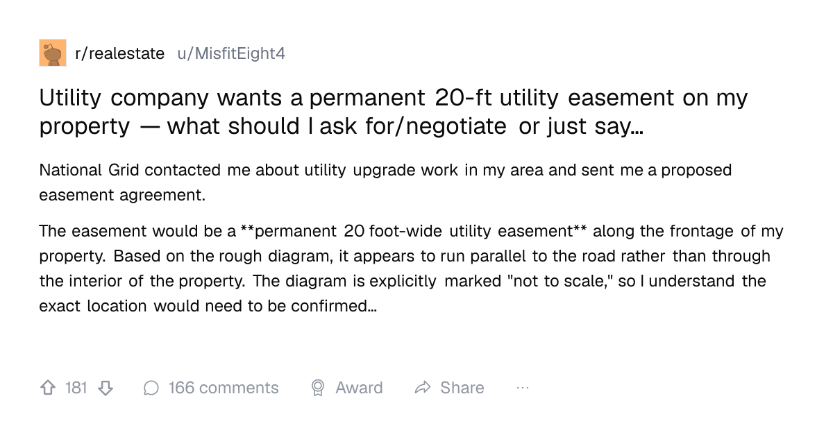Screenshot of a post in r/realestate titled "Utility company wants a permanent 20-ft utility easement on my property — what should I ask for/negotiate or just say…" with 181 upvotes