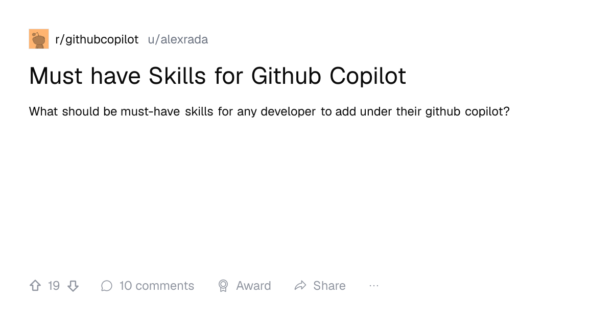 Screenshot of a post in r/githubcopilot titled "Must have Skills for Github Copilot" with 19 upvotes