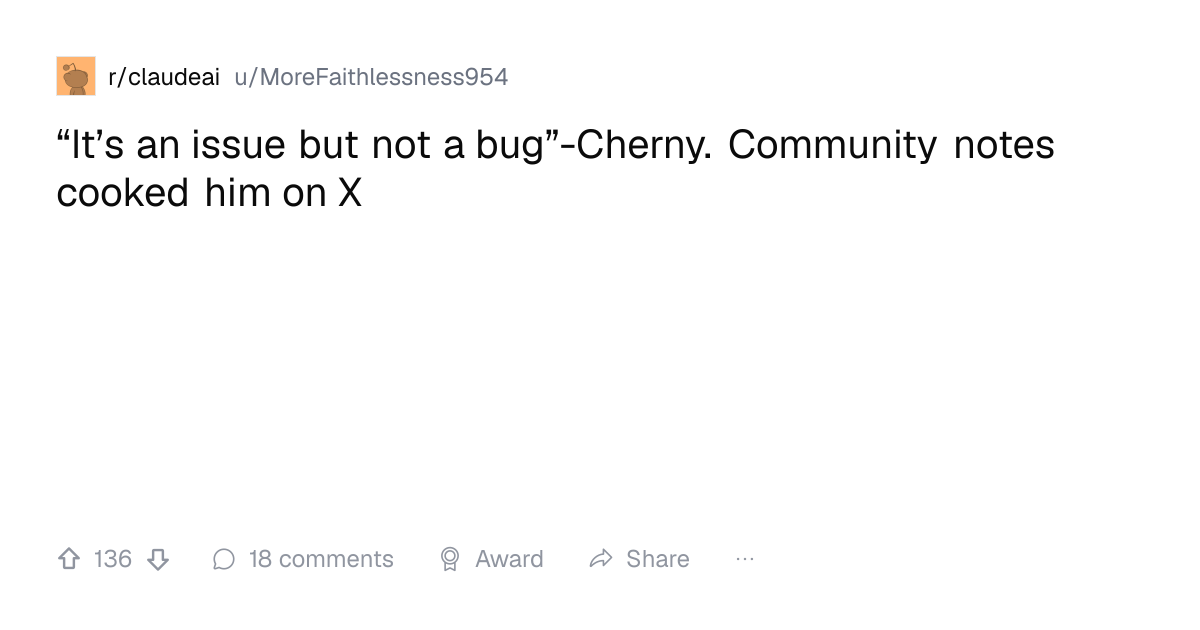 Screenshot of a post in r/claudeai titled "“It’s an issue but not a bug”-Cherny. Community notes cooked him on X" with 136 upvotes