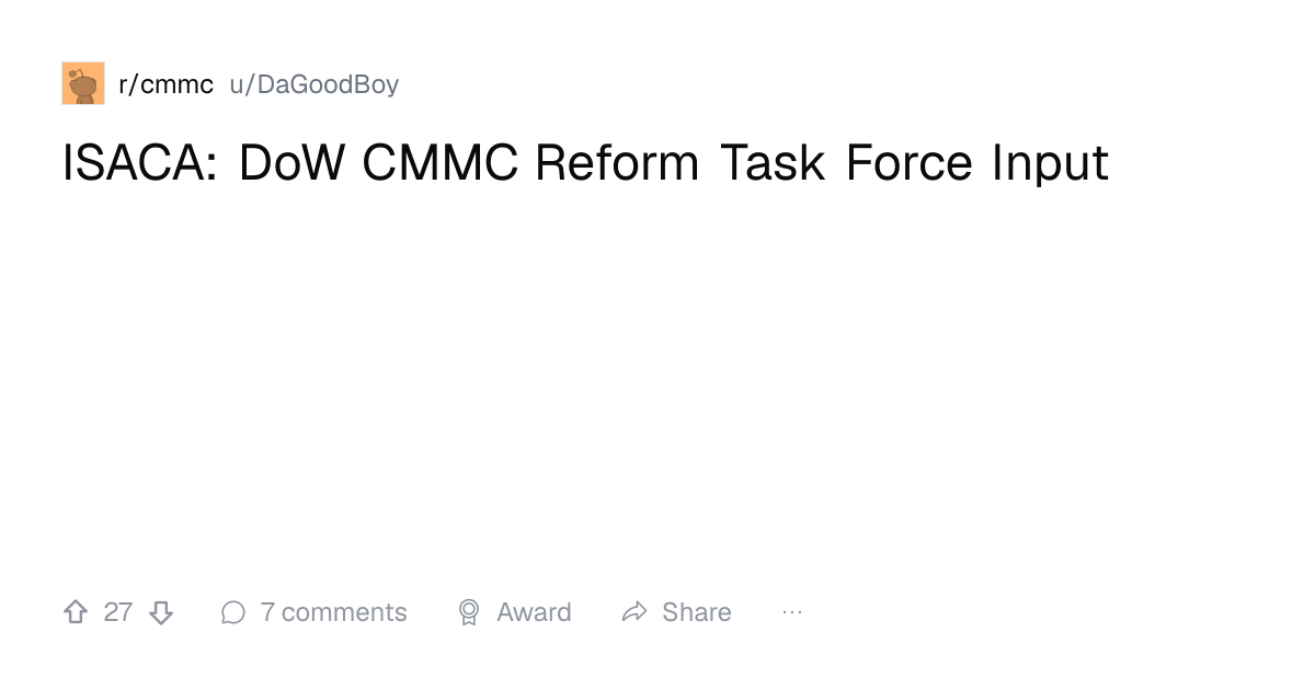 Screenshot of a post in r/cmmc titled "ISACA: DoW CMMC Reform Task Force Input" with 27 upvotes