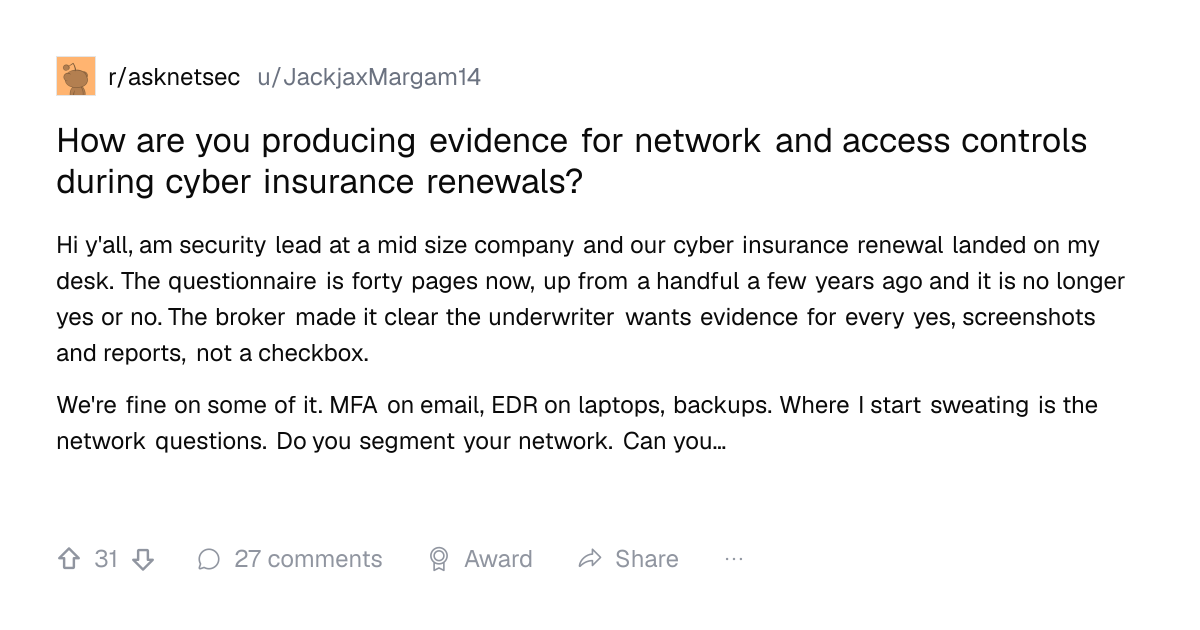Screenshot of a post in r/asknetsec titled "How are you producing evidence for network and access controls during cyber insurance renewals?" with 31 upvotes