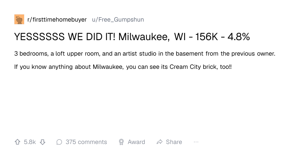 Screenshot of a post in r/firsttimehomebuyer titled "YESSSSSS WE DID IT! Milwaukee, WI - 156K - 4.8%" with 5.8k upvotes