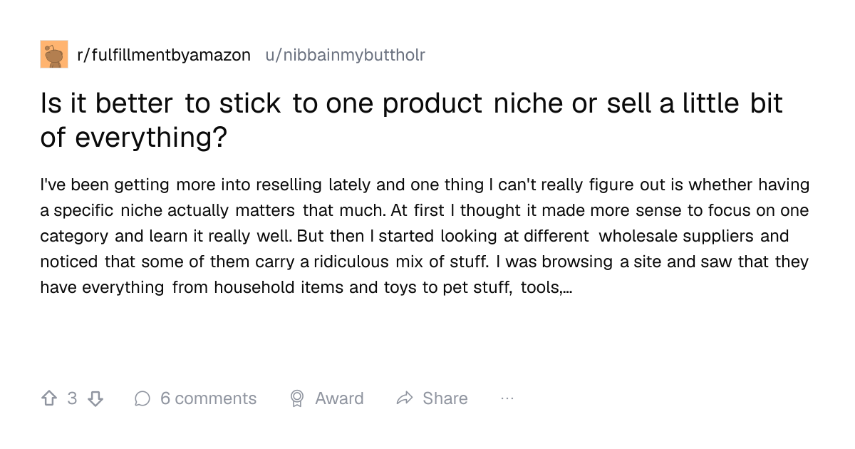 Screenshot of a post in r/fulfillmentbyamazon titled "Is it better to stick to one product niche or sell a little bit of everything?" with 3 upvotes