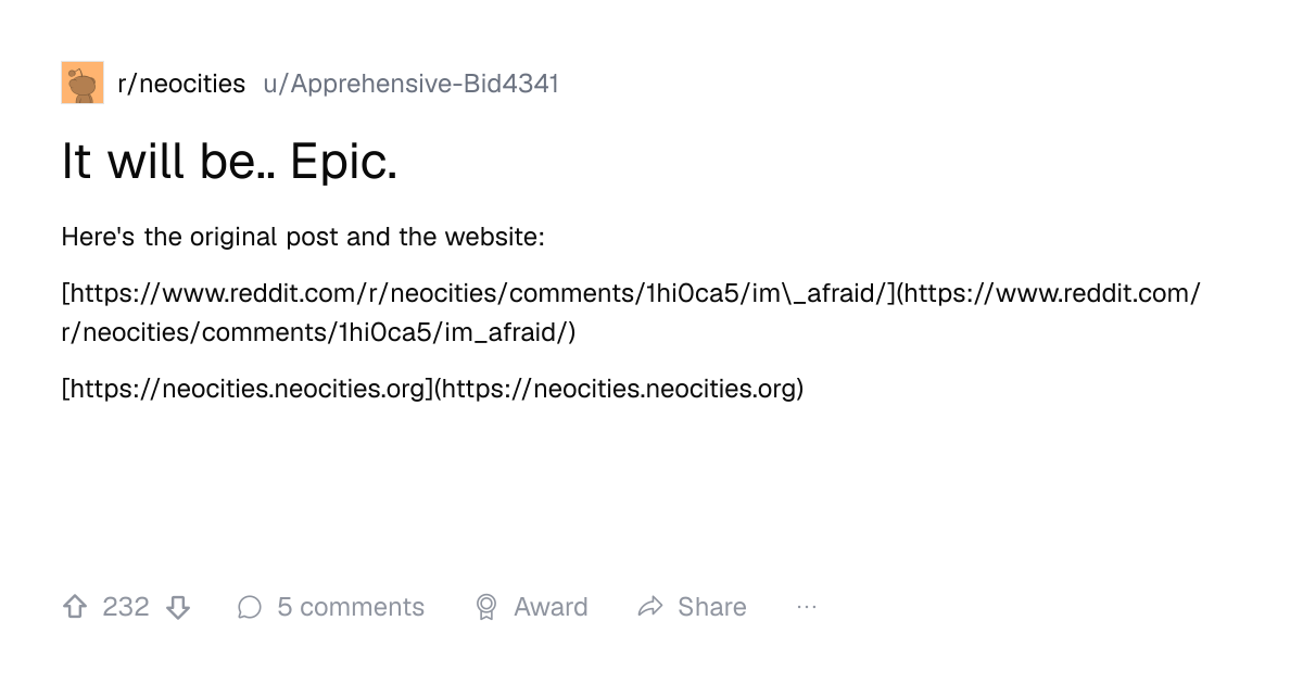 Screenshot of a post in r/neocities titled "It will be.. Epic." with 232 upvotes