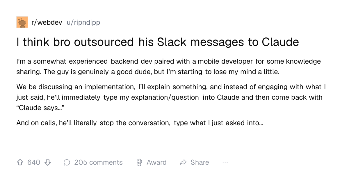 Screenshot of a post in r/webdev titled "I think bro outsourced his Slack messages to Claude" with 640 upvotes
