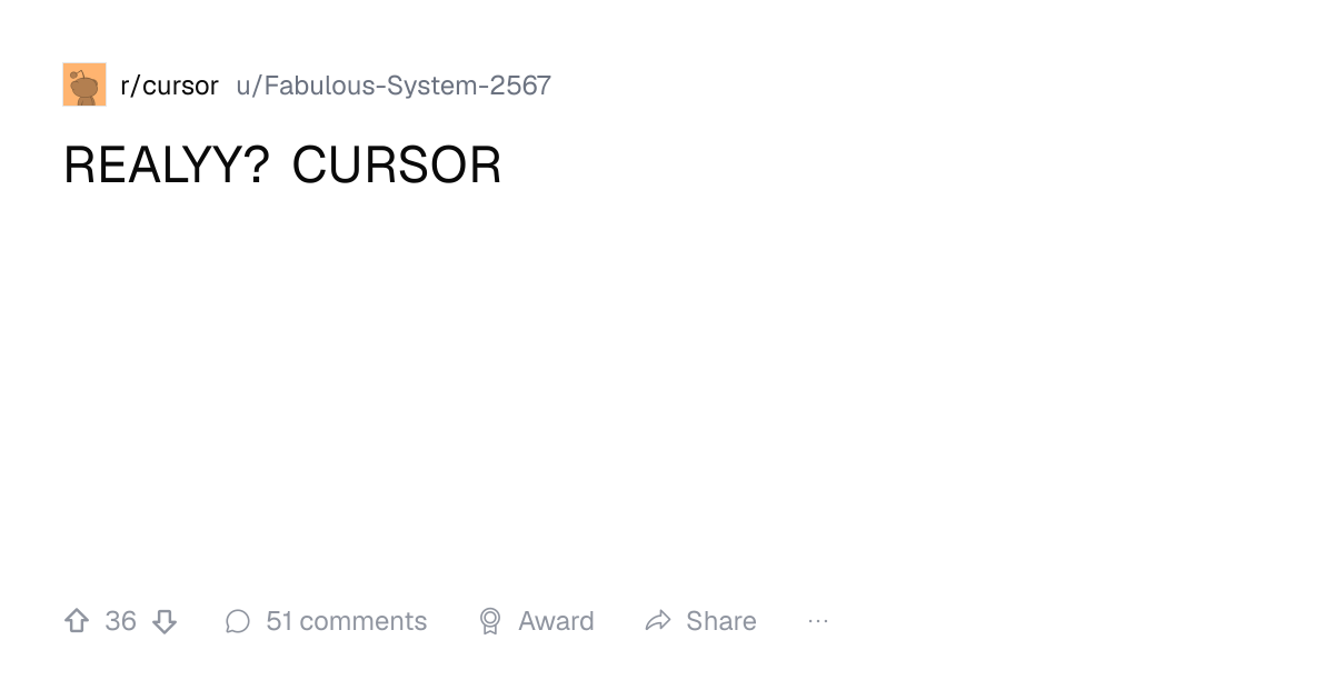 Screenshot of a post in r/cursor titled "REALYY? CURSOR" with 28 upvotes